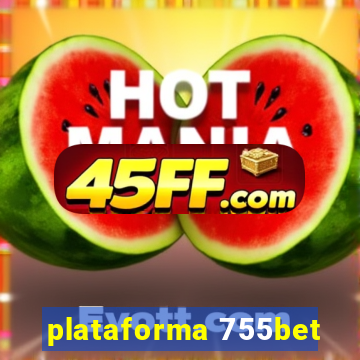 plataforma 755bet